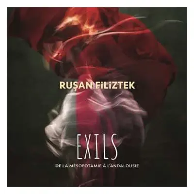 CD Rusan Filiztek: Exils