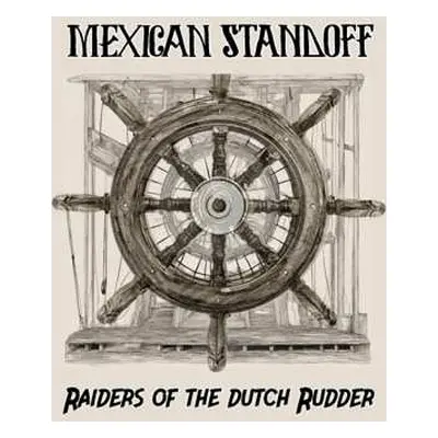 CD Mexican Standoff: Raiders Of The Dutch Rudder