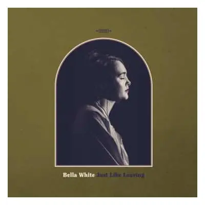 CD Bella White: Just Like Leaving