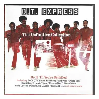 4CD B.T. Express: The Definitive Collection - Do It 'Til Your Satisfied