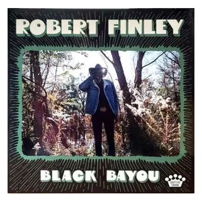 LP Robert Finley: Black Bayou