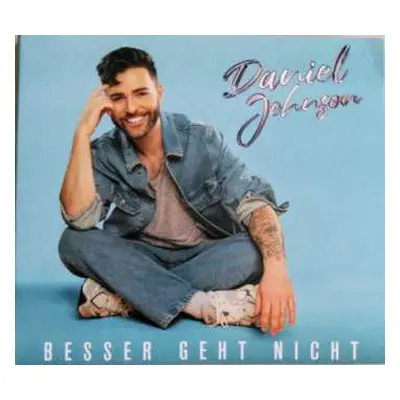 CD Daniel Johnson: Besser Geht Nicht