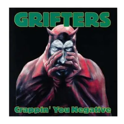 LP Grifters: Crappin' You Negative