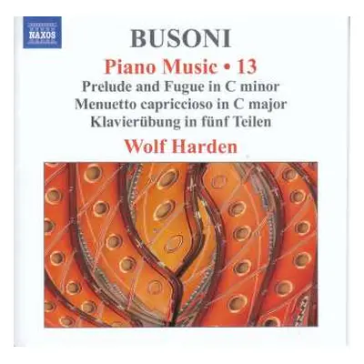 CD Ferruccio Busoni: Klavierwerke Vol.13