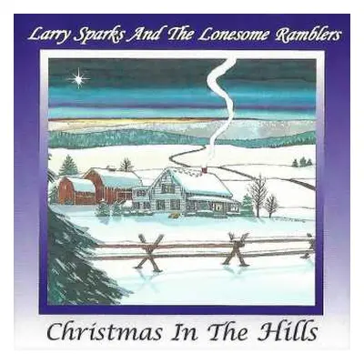 CD Larry Sparks And The Lonesome Ramblers: Christmas In The Hills