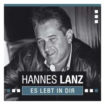 CD Hannes Lanz: Es Lebt In Dir