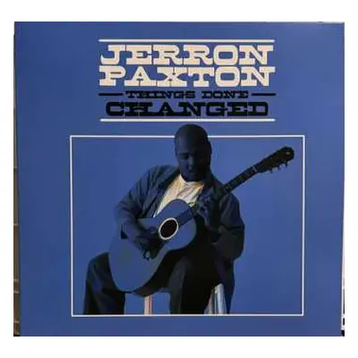 LP Jerron "Blind Boy" Paxton: Things Done Changed