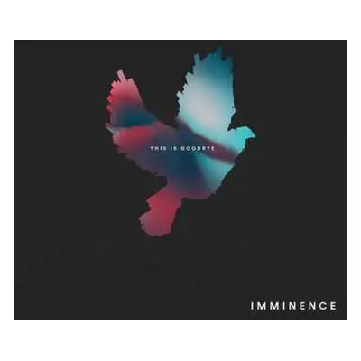 LP Imminence: This Is Goodbye CLR | LTD