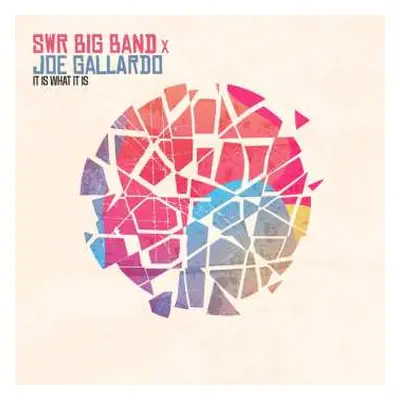 CD Swr Big Band & Joe Gallardo: It Is What It Is