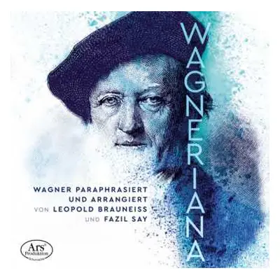 CD Richard Wagner: Wagneriana – Wagner Paraphrasiert Und Arrangiert