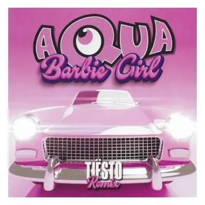 SP Aqua: Barbie Girl (Tiësto Remix) CLR | LTD