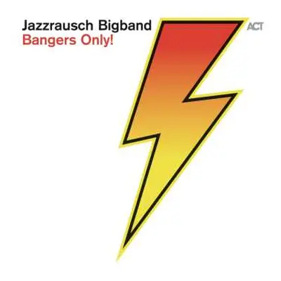 CD Jazzrausch Bigband: Bangers Only!