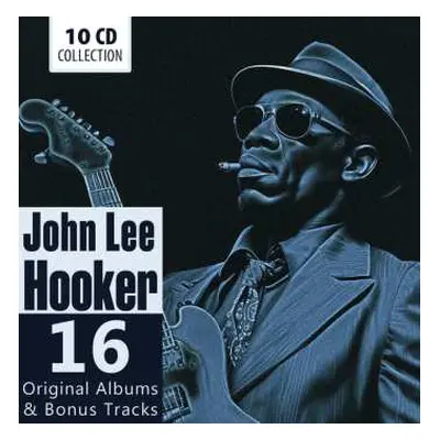 10CD John Lee Hooker: Hooker: 16 Original A