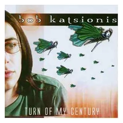 CD Bob Katsionis: Turn Of My Century