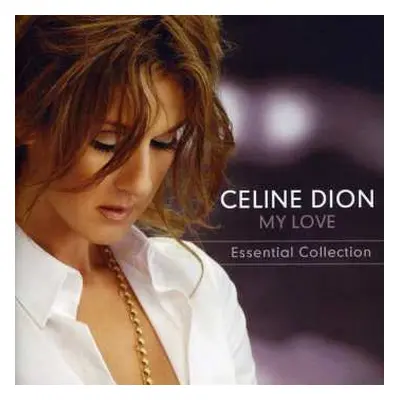 CD Céline Dion: My Love (Essential Collection)