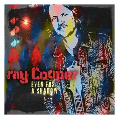 CD Ray Cooper: Even For A Shadow