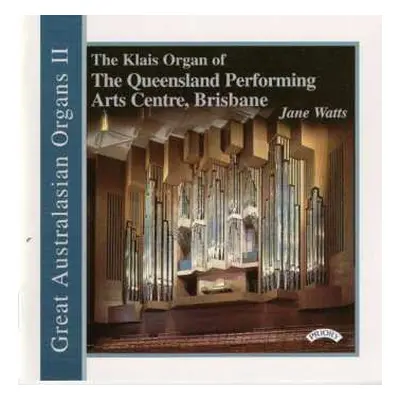 CD Marcel Dupré: The Klais Organ Of The Queensland Performing Arts Centre, Brisbane