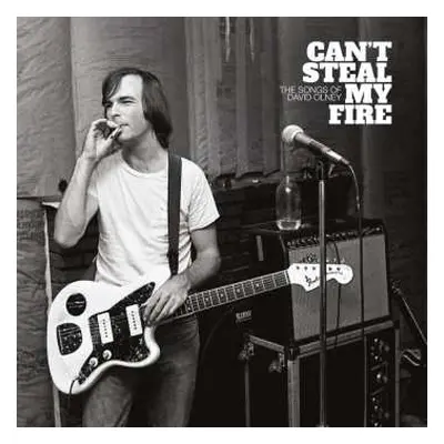 CD Various: Can’t Steal My Fire: The Songs Of David Olney