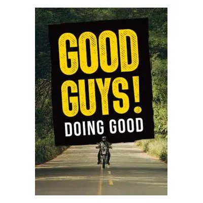 DVD Feature Film: Good Guys! Doing Good