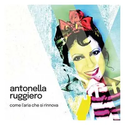 CD Antonella Ruggiero: Come L'Aria Che Si Rinnova