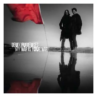 LP Deux Furieuses: My War Is Your War