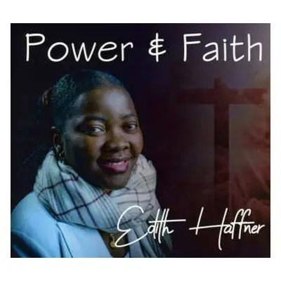 CD Edith Haffner: Power & Faith