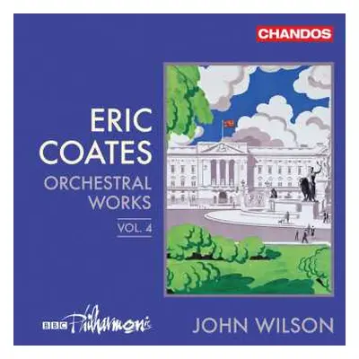 CD John Wilson: Orchestral Works, Vol. 4