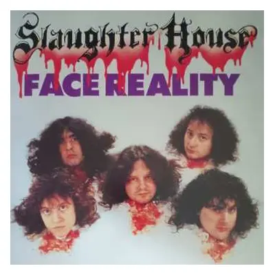 LP Slaughter House: Face Reality