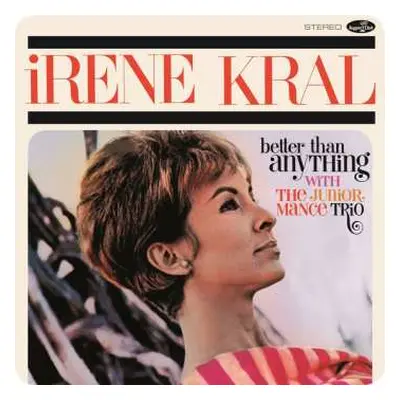 LP Irene Kral: Better Than Anything