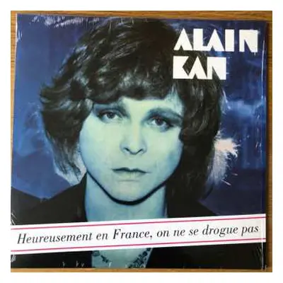 LP Alain Kan: Heureusement En France, On Ne Se Drogue Pas