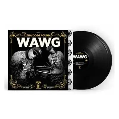 2LP Tha Dogg Pound: W.A.W.G. (We All We Got)