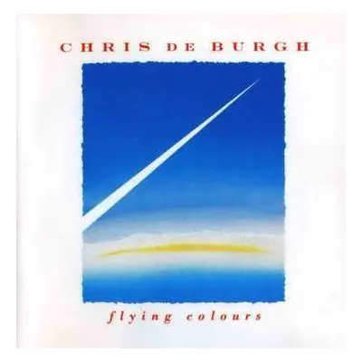 CD Chris de Burgh: Flying Colours