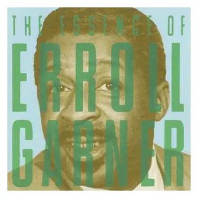 CD Erroll Garner: The Essence Of Erroll Garner