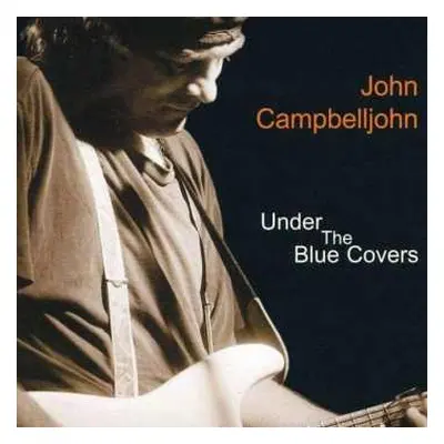 CD John Campbelljohn: Under The Blue Covers