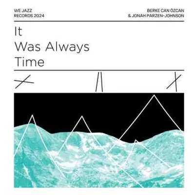 LP Berke Can Özcan: It Was Always Time