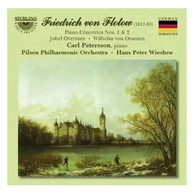 CD Friedrich von Flotow: Piano Concertos Nos. 1 & 2 • Jubel Overture • Wilhelm von Oranien