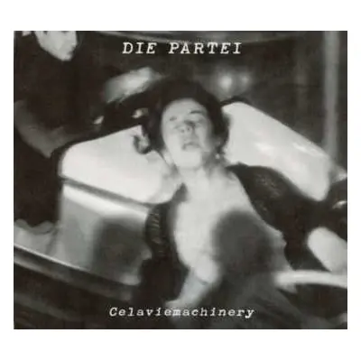 CD Die Partei: Celaviemachinery