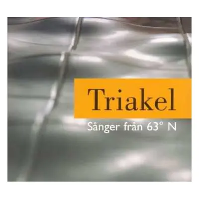 CD Triakel: Sånger Från 63° N