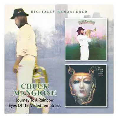 2CD Chuck Mangione: Journey To A Rainbow / Eyes Of The Veiled