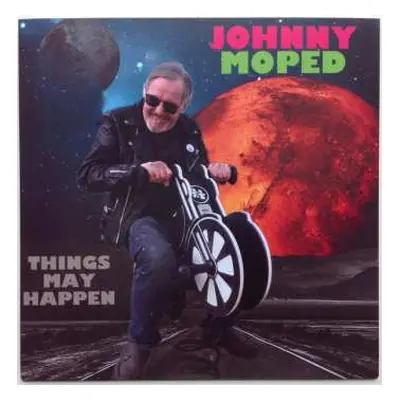 SP Johnny Moped: Things May Happen LTD