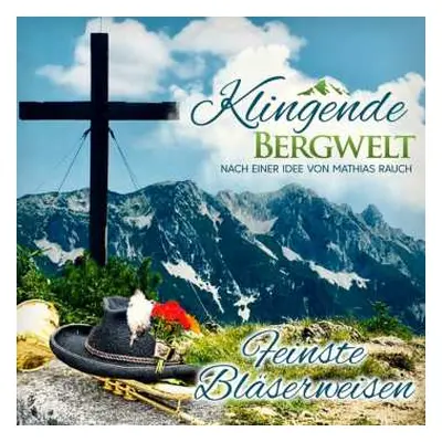 CD Various: Klingende Bergwelt - Feinste Bläserweisen