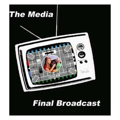 CD The Media: Final Broadcast