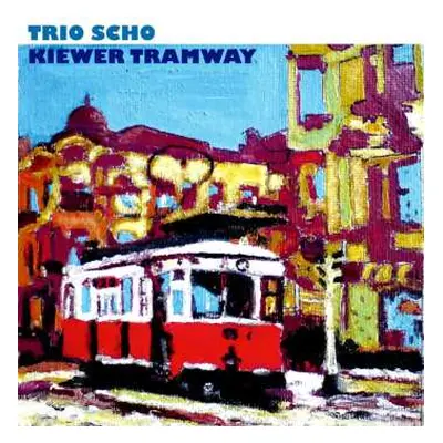 CD Trio Scho: Kiewer Tramway DIGI