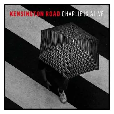 CD Kensington Road: Charlie Is Alive DIGI