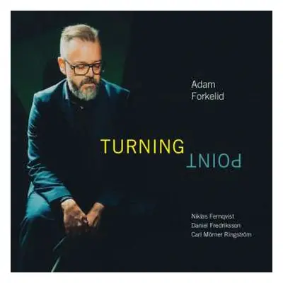 CD Adam Forkelid: Turning Point