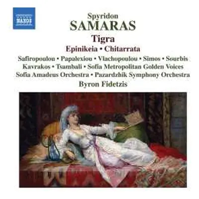 CD Spyridon Samaras: Tigra (unvollendete Oper In 1 Akt)