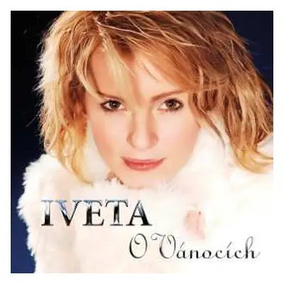 CD Iveta Bartošová: O Vánocích