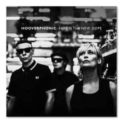 CD Hooverphonic: Fake Is The New Dope DIGI