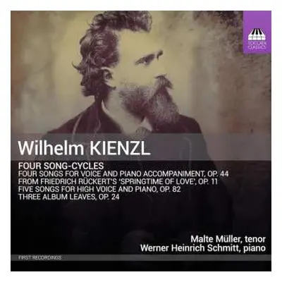 CD Wilhelm Kienzl: Four Song-Cycles