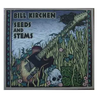 CD Bill Kirchen: Seeds And Stems